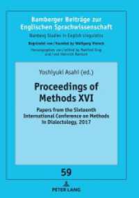 Proceedings of Methods XVI : Papers from the sixteenth international conference on Methods in Dialectology, 2017 (Bamberger Beitr&auml;ge zur Englischen Sprachwissenschaft / Bamberg Studies in English Linguistics 59) （2020. 300 S. 125 Abb. 210 mm）