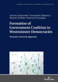 Formation of Government Coalition in Westminster Democracies : Towards a Network Approach (Studies in Politics, Security and Society 26) （2020. 278 S. 42 Abb. 210 mm）