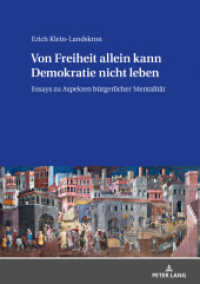 Von Freiheit allein kann Demokratie nicht leben : Essays zu Aspekten bürgerlicher Mentalität （2020. 266 S. 20 Abb. 210 mm）