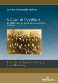 A Citizen of Yiddishland : Dovid Sfard and the Jewish Communist Milieu in Poland (Studies in Jewish History and Memory 13) （2020. 372 S. 20 Abb. 210 mm）