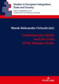 Contemporary States and the Crisis of the Western Order (Studies in European Integration, State and Society 7) （2020. 314 S. 3 Abb. 210 mm）
