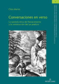 Conversaciones en verso : La epístola ética del Renacimiento y la construcción del yo poético (Studien zu den Romanischen Literaturen und Kulturen/Studies on Romance Literatures and Cultures 9) （2020. 372 S. 11 Abb. 210 mm）