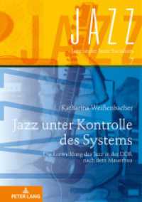 Jazz unter Kontrolle des Systems : Die Entwicklung des Jazz in der DDR nach dem Mauerbau. Dissertationsschrift (Jazz under State Socialism 7) （2020. 204 S. 28 Abb. 210 mm）