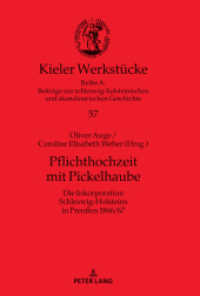 Pflichthochzeit mit Pickelhaube : Die Inkorporation Schleswig-Holsteins in Preußen 1866/67 (Kieler Werkstücke 57) （2020. 280 S. 40 Abb. 230 mm）