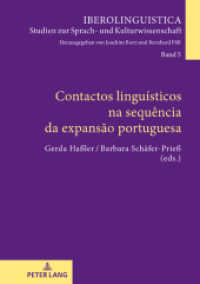 Contactos linguísticos na sequência da expansão portuguesa (Iberolinguistica 5) （2021. 222 S. 24 Abb. 210 mm）