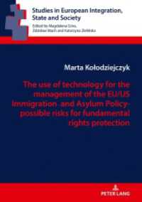 The use of technology for the management of the EU/US Immigration and Asylum Policy- possible risks for fundamental righ (Studies in European Integration, State and Society 8) （2020. 212 S. 210 mm）