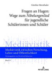 Fragen an Hagen: Wege zum "Nibelungenlied" für jugendliche Schülerinnen und Schüler (Mediävistik zwischen Forschung, Lehre und Öffentlichkeit 15) （2020. 416 S. 27 Abb. 210 mm）