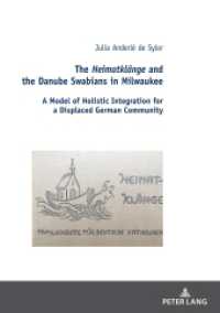 The Heimatklänge and the Danube Swabians in Milwaukee : A Model of Holistic Integration for a Displaced German Community (Studies in the New Humanities / Studien zu Neuen Geisteswissenschaften 1) （2021. 318 S. 60 Abb. 210 mm）