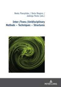 Inter-/Trans-/Unidisciplinary Methods - Techniques - Structures (Studies in the New Humanities / Studien zu Neuen Geisteswissenschaften 3) （2021. 228 S. 14 Abb. 210 mm）