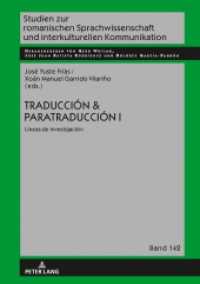 Traducción & Paratraducción I : Líneas de investigación (Studien zur romanischen Sprachwissenschaft und interkulturellen Kommunikation 142) （2022. 340 S. 74 Abb. 210 mm）