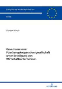 Governance einer Forschungskooperationsgesellschaft unter Beteiligung von Wirtschaftsunternehmen : Dissertationsschrift (Europäische Hochschulschriften Recht 6159) （2020. 320 S. 210 mm）