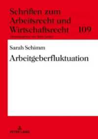 Arbeitgeberfluktuation : Dissertationsschrift (Schriften zum Arbeitsrecht und Wirtschaftsrecht 109) （2020. 272 S. 210 mm）