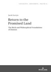 Return to the Promised Land. : The Birth and Philosophical Foundations of Zionism (Studies in History, Memory and Politics 32) （2020. 216 S. 210 mm）