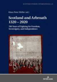 Scotland and Arbroath 1320 - 2020 : 700 Years of Fighting for Freedom, Sovereignty, and Independence (Scottish Studies International 43) （2020. 582 S. 11 Abb. 210 mm）