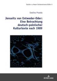 Jenseits von Entweder-Oder: Eine Betrachtung deutsch-polnischer Kulturtexte nach 1989 (Studies in the New Humanities / Studien zu Neuen Geisteswissenschaften 5) （2022. 266 S. 4 Abb. 210 mm）