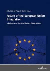 Future of The European Union Integration: : A Failure or A Success? Future Expectations （2020. 322 S. 25 Abb. 210 mm）
