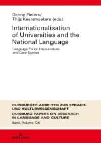Internationalization of Universities and the National Language : Language Policy Interventions and Case Studies (DASK - Duisburger Arbeiten zur Sprach- und Kulturwissenschaft / Duisburg Papers on Research in Langu 12) （2020. 190 S. 16 Abb. 210 mm）