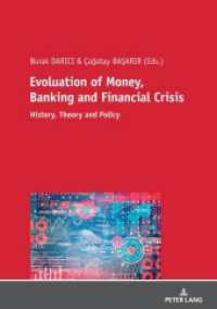 Evolution of Money, Banking and Financial Crisis : History, Theory and Policy （2020. 364 S. 104 Abb. 210 mm）