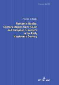 Romantic Naples. Literary Images from Italian and European Travellers in the Early Nineteenth Century (Romania Viva 30) （2020. 212 S. 14 Abb. 210 mm）