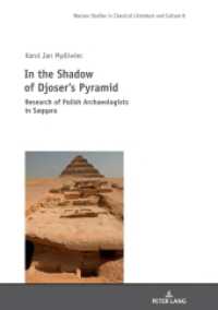In the Shadow of Djoser's Pyramid : Research of Polish Archaeologists in Saqqara (Studies in Classical Literature and Culture 8) （2020. 478 S. 237 Abb. 230 mm）