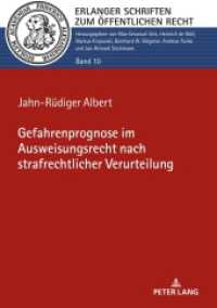 Gefahrenprognose im Ausweisungsrecht nach strafrechtlicher Verurteilung : Dissertationsschrift (Erlanger Schriften zum Öffentlichen Recht 10) （2020. 292 S. 210 mm）