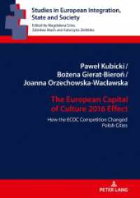 The European Capital of Culture 2016 Effect : How the ECOC Competition Changed Polish Cities (Studies in European Integration, State and Society 9) （2020. 222 S. 210 mm）
