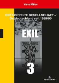 Entkoppelte Gesellschaft - Ostdeutschland seit 1989/90 : Band 3: Exil （2020. 594 S. 96 Abb. 230 mm）