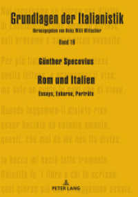 Rom und Italien : Essays, Exkurse, Porträts (Grundlagen der Italianistik 19) （2020. 160 S. 10 Abb. 210 mm）