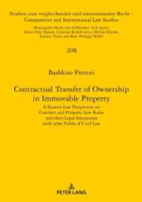 Contractual Transfer of Ownership in Immovable Property (Studien zum vergleichenden und internationalen Recht / Comparative and International Law Studies 208) （2020. 280 S. 210 mm）