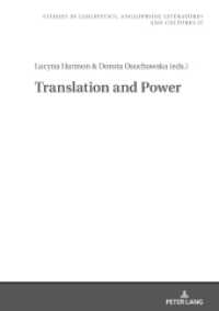 Translation and Power (Studies in Linguistics, Anglophone Literatures and Cultures 27) （2020. 306 S. 15 Abb. 210 mm）