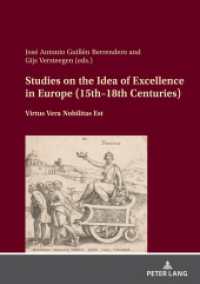 Studies on the Idea of Excellence in Europe (15th-18th Centuries) : Virtus Vera Nobilitas Est （2021. 364 S. 7 Abb. 210 mm）