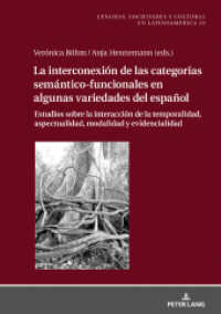 La Interconexión de las Categorías Semántico-Funcionales en algunas Variedades del Español (Sprachen, Gesellschaften und Kulturen in Lateinamerika / Lenguas, sociedades y culturas en Latinoaméric) （2021. 402 S. 74 Abb. 210 mm）