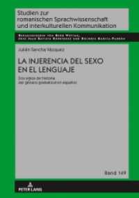 La injerencia del sexo en el lenguaje : Dos siglos de historia del género gramatical en español (Studien zur romanischen Sprachwissenschaft und interkulturellen Kommunikation 149) （2020. 356 S. 1 Abb. 210 mm）