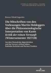 Die Mitschriften von den Vorlesungen Martin Heideggers über die phänomenologische Interpretation von Kants "Kritik der r (Studies in Social Sciences, Philosophy and History of Ideas 28) （2020. 100 S. 210 mm）