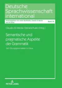 Semantische und pragmatische Aspekte der Grammatik : DaF-Übungsgrammatiken im Fokus (Deutsche Sprachwissenschaft international 35) （2021. 362 S. 61 Abb. 210 mm）