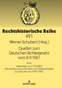 Quellen zum Deutschen Richtergesetz vom 8.9.1961 : Teil II: Materialien zu  116 DRiG (Pensionierung von Richtern und Staatsanwälten aus der Zeit von 1939-1945). Dissertationsschrift (Rechtshistorische Reihe 491) （2020. 416 S. 210 mm）