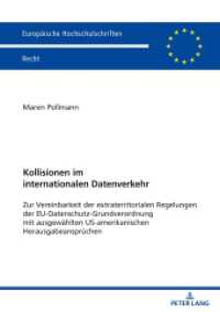 Kollisionen im internationalen Datenverkehr (Europäische Hochschulschriften Recht 6187) （2020. 214 S. 210 mm）