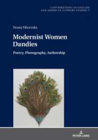 Modernist Women Dandies : Poetry, Photography, Authorship. Dissertationsschrift (Contributions to English and American Literary Studies (CEALS) 5) （2021. 290 S. 10 Abb. 210 mm）