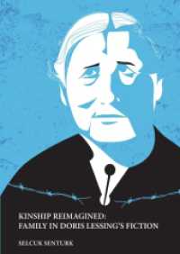 KINSHIP REIMAGINED: FAMILY IN DORIS LESSING'S FICTION （2020. 220 S. 210 mm）