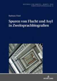Spuren von Flucht und Asyl in Zweitsprachbiografien : Dissertationsschrift (Beiträge zur Arbeits-, Berufs- und Wirtschaftspädagogik 39) （2020. 366 S. 20 Abb. 210 mm）