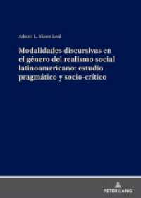 Modalidades discursivas en el género del realismo social latinoamericano: estudio pragmático y socio-crítico （2021. 184 S. 210 mm）