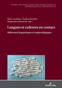 Langues et cultures en contact : Réflexions linguistiques et traductologiques (Studien zur Translation und Interkulturellen Kommunikation in der Romania 8) （2022. 304 S. 7 Abb. 210 mm）