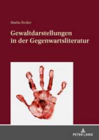 Gewaltdarstellungen in der Gegenwartsliteratur : Dissertationsschrift （2021. 296 S. 3 Abb. 210 mm）