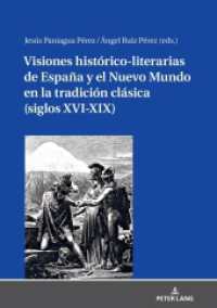 Visiones histórico-literarias de España y el Nuevo Mundo en la tradición clásica (siglos XVI-XIX) （2020. 326 S. 7 Abb. 210 mm）