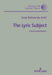 The Lyric Subject : A Reconceptualization (Literary and Cultural Theory 59) （2022. 310 S. 210 mm）