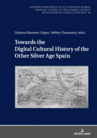 Towards the Digital Cultural History of the Other Silver Age Spain (Estudios hispánicos en el contexto global. Hispanic Studies in the Global Context. Hispanistik im globa) （2022. 282 S. 63 Abb. 210 mm）