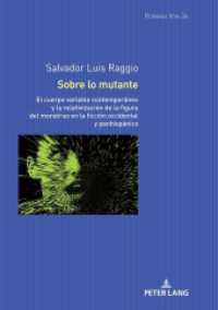 Sobre lo mutante : El cuerpo variable contemporáneo y la relativización de la figura del monstruo en la ficción occidental y panhispánica (Romania Viva 34) （Neuausg. 2020 120 S.  210 mm）