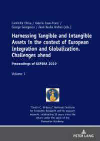 Harnessing Tangible and Intangible Assets in the context of European Integration and Globalization: Challenges ahead : Proceedings of ESPERA 2019 （2020. 620 S. 213 Abb. 210 mm）