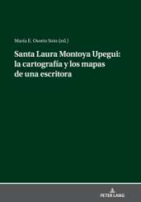 Santa Laura Montoya Upegui: la cartografía y los mapas de una escritora （2020. 276 S. 22 Abb. 210 mm）
