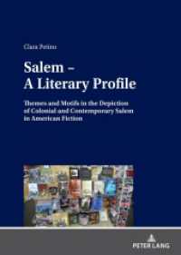 Salem - A Literary Profile : Themes and Motifs in the Depiction of Colonial and Contemporary Salem in American Fiction. Dissertationsschrift （2021. 336 S. 3 Abb. 210 mm）